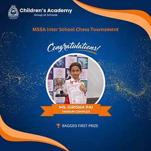 Ms. Girisha Pai bagged the first prize at the MSSA Inter School Chess Tournament by winning all rounds with a perfect score of 7/7
